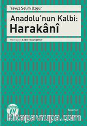 Anadolu’nun Kalbi: Harakani