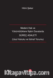 Süreç Adaleti (Medeni Hak ve Yükümlülüklere İlişkin Davalarda)