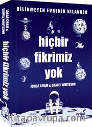 Hiçbir Fikrimiz Yok <br /> Bilinmeyen Evrenin Kılavuzu