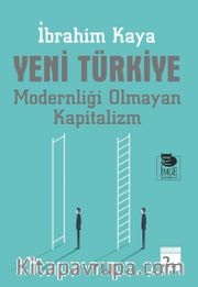 Yeni Türkiye <br /> Modernliği Olmayan Kapitalizm