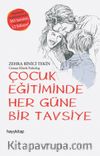 Çocuk Eğitiminde  Her Güne Bir Tavsiye