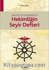 İnsancıl Bir Tıp ve İyi Hekimlik için Hekimliğin Seyir Defteri