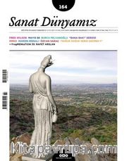 Sanat Dünyamız Üç Aylık Kültür ve Sanat Dergisi Sayı:164 Mayıs-Haziran 2018