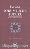İslam Sorumluluk Hukuku & Akit Dışı Sorumluluk