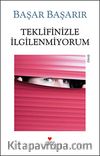 Teklifinizle İlgilenmiyorum