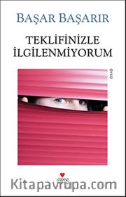 Teklifinizle İlgilenmiyorum