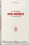 21. Yüzyılda Asıl Mesele (Cep Boy)