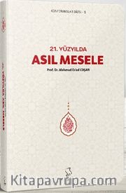 21. Yüzyılda Asıl Mesele (Cep Boy)