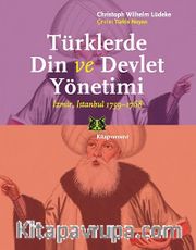 Türklerde Din ve Devlet Yönetimi <br /> İzmir,İstanbul 1759-1768