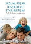 Sağlıklı İnsan İlişkileri ve Etkili İletişim