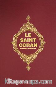 Le Saint Coran (Kur'an-ı Kerim ve Açıklamalı Meali-Fransızca)