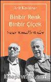 Binbir Renk Binbir Çiçek & Yaşar Kemal'li Anılar
