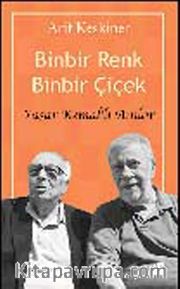 Binbir Renk Binbir Çiçek <br /> Yaşar Kemal'li Anılar