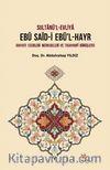 Sultanü’l-Evliya Ebu Said-İ Ebü’l-Hayr & Hayatı - Eserleri - Menkıbeleri ve Tasavvufi Görüşleri