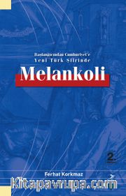 Başlangıcından Cumhuriyet’e Yeni Türk Şiirinde Melankoli