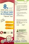 8. Sınıf Adım Adım Işıklı T. C. İnkılap Tarihi ve Atatürkçülük Yaprak Test 
