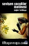 Sevişen Çocuklar Matinesi