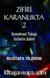 Zifiri Karanlıkta 2. Cilt & Demokrasi Tuzağı - Cellad'ın Zaferi
