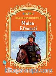 Mulan Efsanesi / Resimli Ünlü Çin Efsaneleri Dizisi-12
