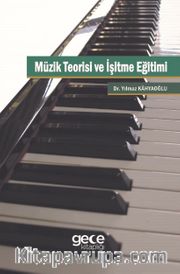Müzik Teoirisi ve İşitme Eğitimi 