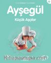 Ayşegül / Küçük Aşçılar