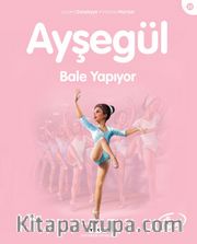 Ayşegül / Bale Yapıyor