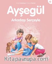 Ayşegül / Arkadaşı Serçeyle