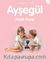 Ayşegül / Fındık Kayıp
