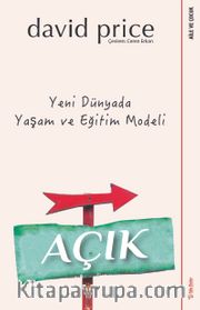 Açık <br /> Yeni Dünyada Yaşam ve Eğitim Modeli