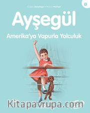Ayşegül / Amerika'ya Vapurla Yolculuk