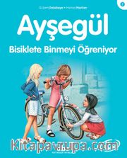 Ayşegül / Bisiklete Binmeyi Öğreniyor