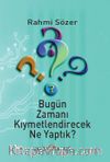 Bugün Zamanı Kıymetlendirecek Ne Yaptık? 