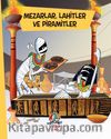 Mezarlar, Lahitler ve Piramitler