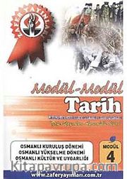 Tarih Modül -4 / Osmanlı Kuruluş Dönemi, Osmanlı Yükselme Dönemi, Osmanlı Kültür ve Uygarlığı