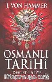 Osmanlı Tarihi <br /> Devlet-i Aliye