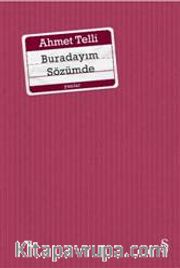 Buradayım Sözümde