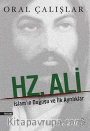 Hz. Ali <br /> İslam'ın Doğuşu ve İlk Ayrılıklar