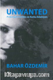 Unwanted <br /> Psikolojik Gerilim ve Korku Edebiyatı