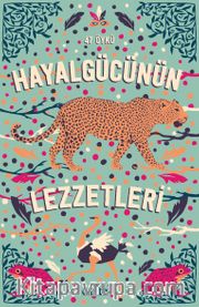 Hayal Gücünün Lezzetleri