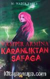 Karanlıktan Şafağa / Vampir Armina