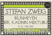 Bilinmeyen Bir Kadının Mektubu ve Üç Öykü Daha (Minikitap)