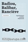 Badiou, Balibar, Ranciere & Özgürleşmeyi Yeniden Düşünmek 