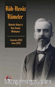 Ruh-Nevaz Nameler <br /> (Ebubekir Hazım'ın Bazı Hususi Mektupları)