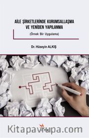 Aile Şirketlerinde Kurumsallaşma ve Yeniden Yapılanma