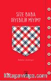 Size Baba Diyebilir Miyim?