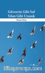 Güvercin Gibi Saf Yılan Gibi Uyanık