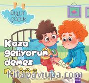 Kaza Geliyorum Demez / Bulut Çocuk