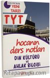 YKS 1.Oturum TYT Din Kültürü ve Ahlak Bilgisi Hocanın Ders Notları