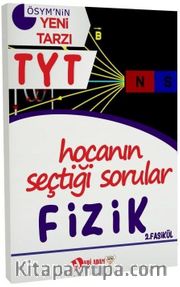 YKS 1. Oturum TYT Fizik Hocanın Seçtiği Sorular 2. Fasikül