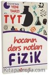 YKS 1. Oturum TYT Fizik Hocanın Ders Notları